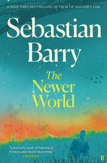 The Newer World by Sebastian Barry