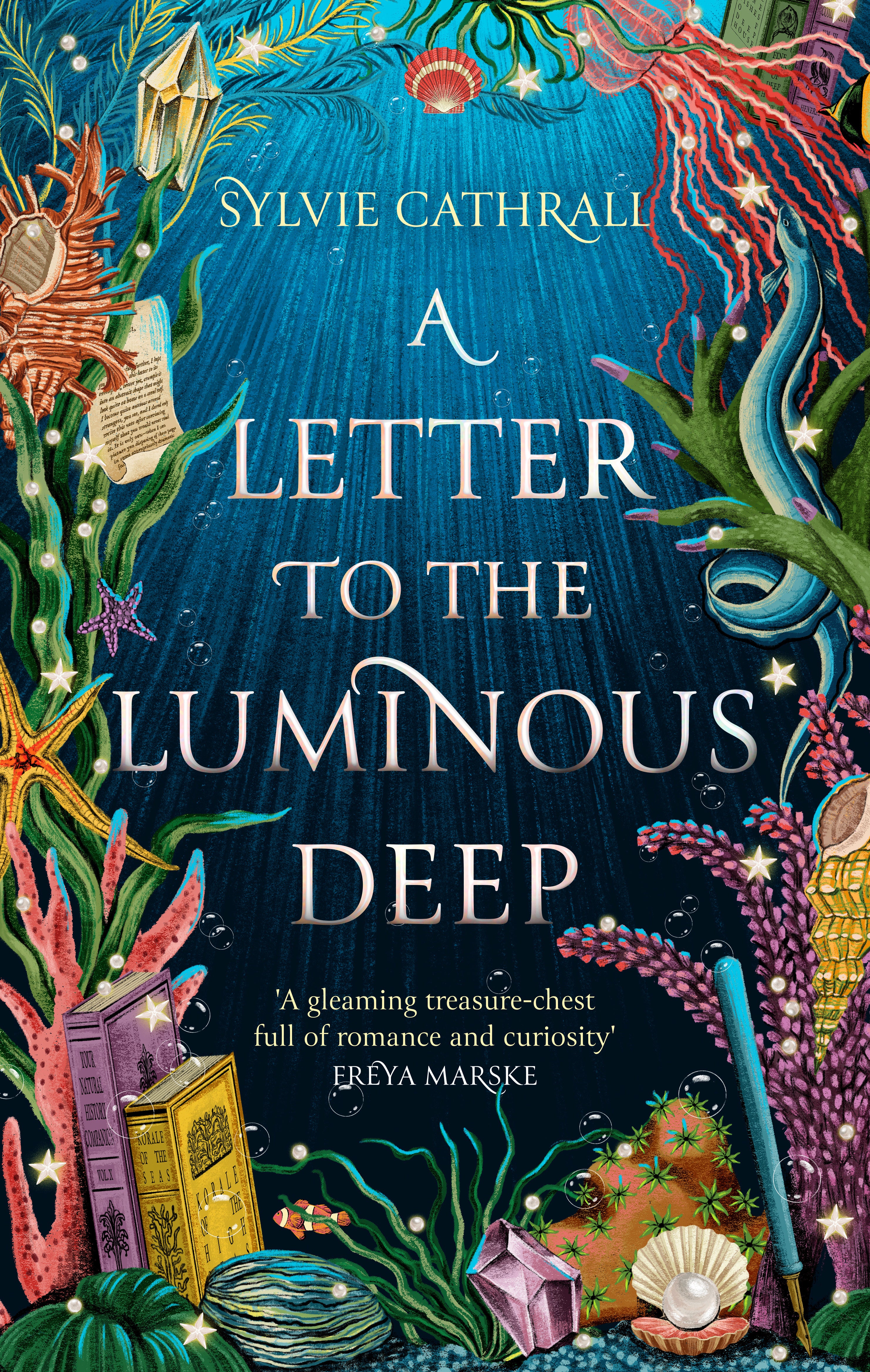 a letter to the luminous deep by Sylvie Cathrall