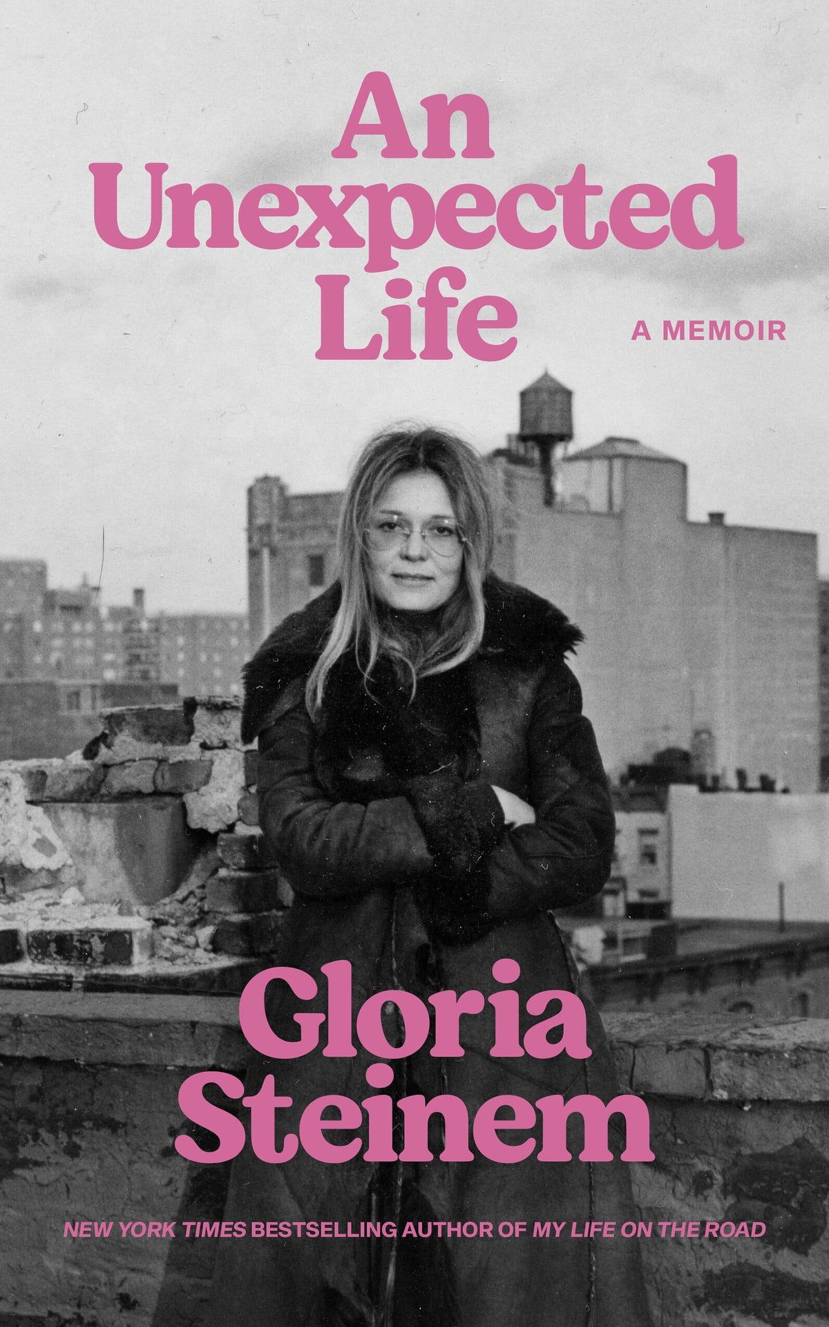 an unexpected life by Gloria Steinem - a memoir