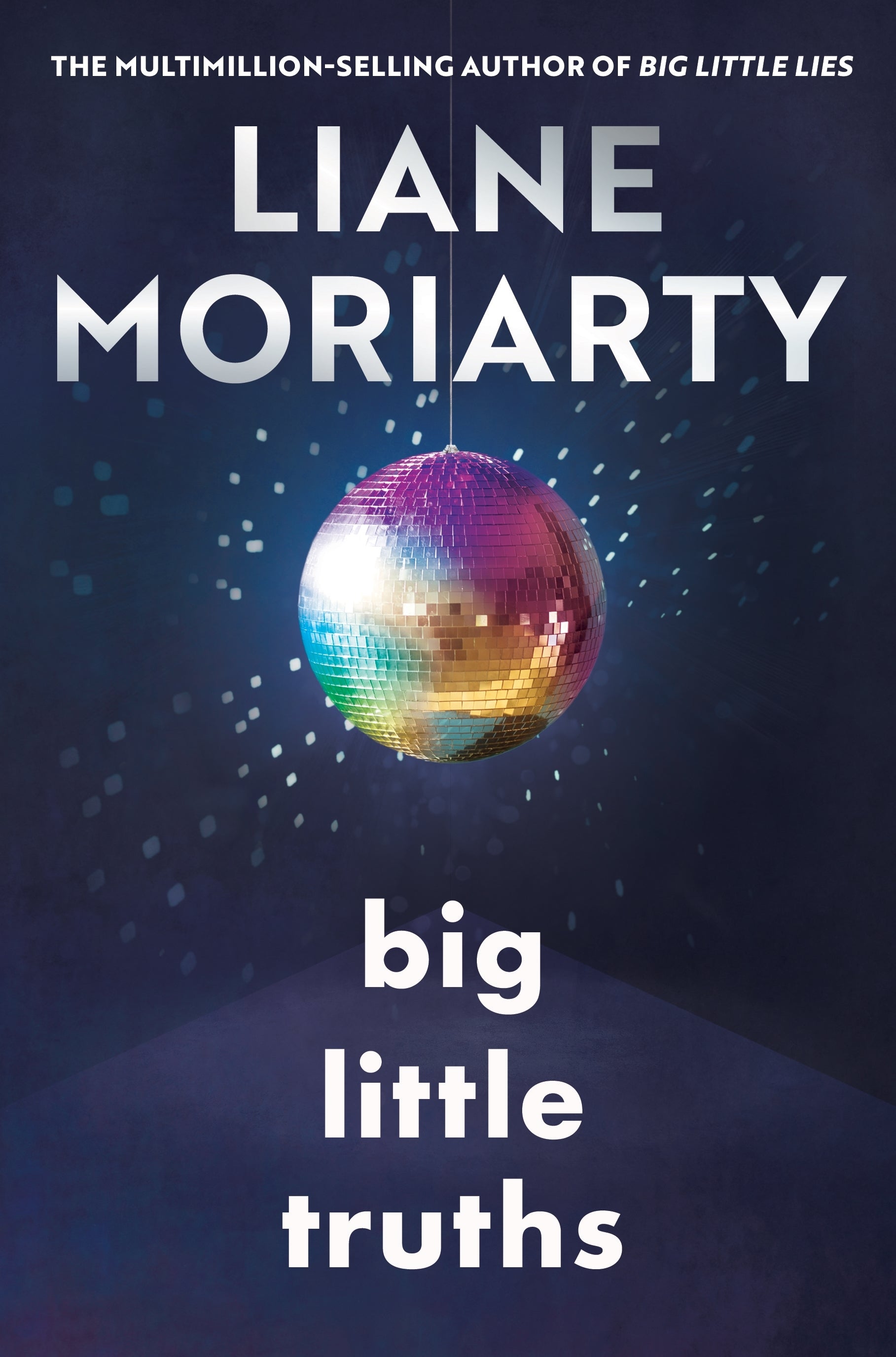 Book cover of 'Big Little Truths' by Liane Moriarty featuring a disco ball.