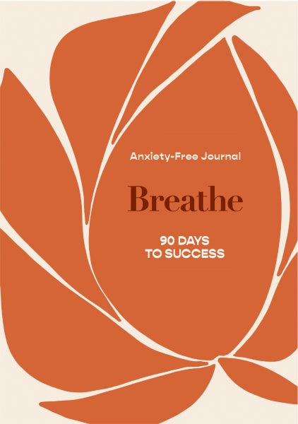 Planning Journal 90 Days to Success - Breathe