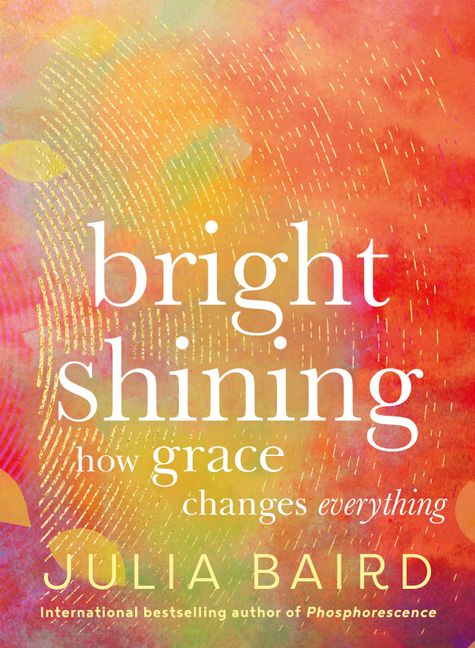 bright shining by Julia Baird