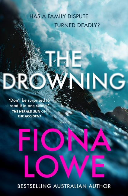 Book cover of 'The Drowning' by Fiona Lowe with a dramatic underwater scene.