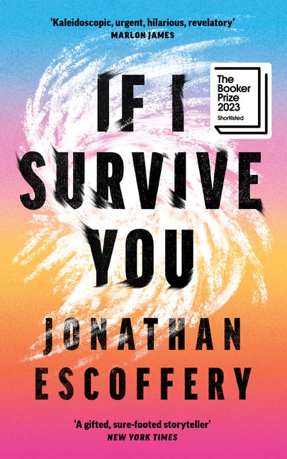 if i survive you by Jonathan Escoffery