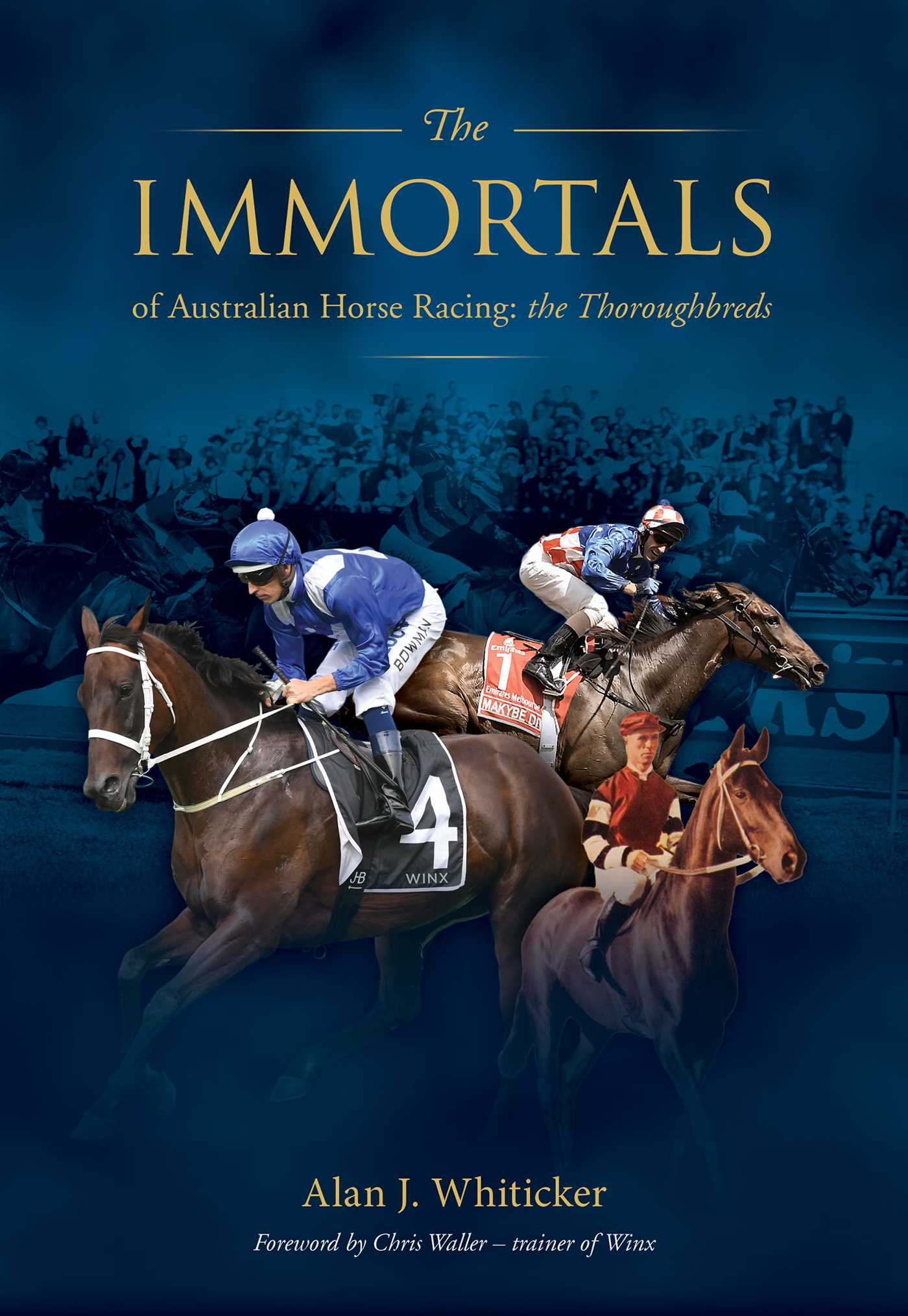 Book cover of 'The Immortals of Australian Horse Racing: the Thoroughbreds' with horses and jockeys on a blue background.