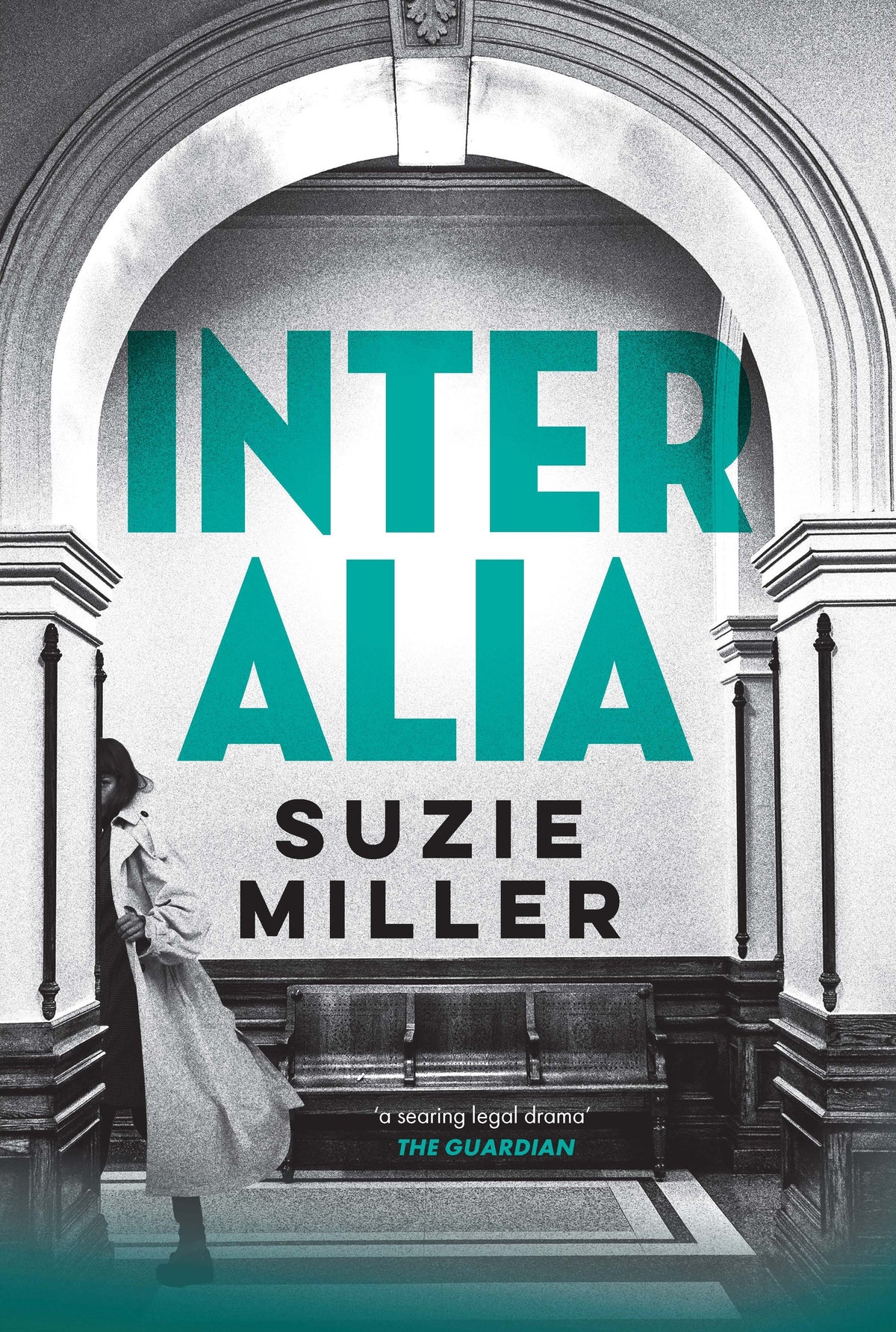 Book cover for 'Inter Alia' by Suzie Miller, featuring a grayscale photograph of a woman in a long coat standing in a grand arched hall, with the title in large teal letters and the author name in black.