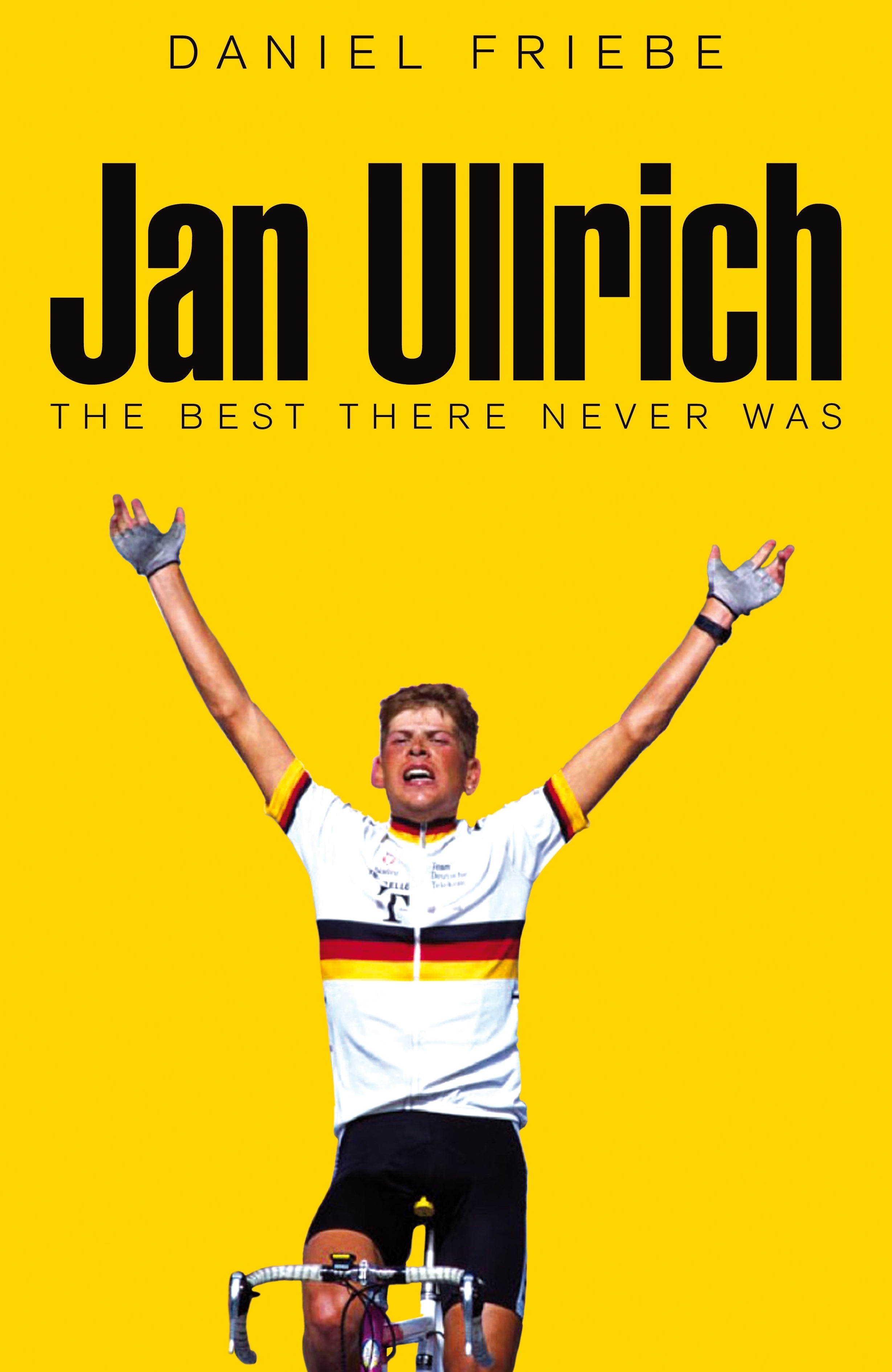 Book cover of 'Jan Ullrich: The Best There Never Was' with a cyclist on a yellow background