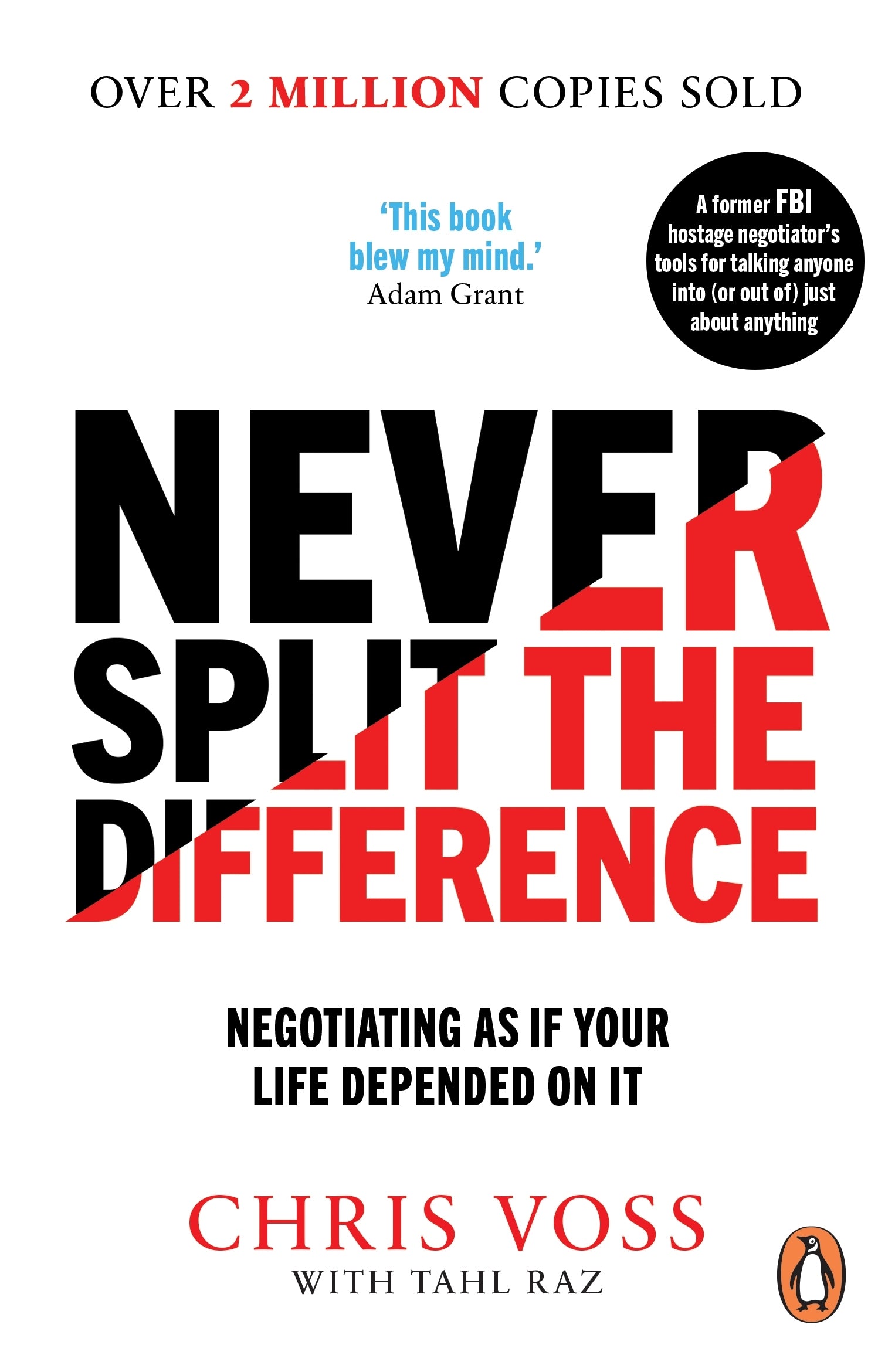 Never split the difference by Chris Voss and Tahl Raz