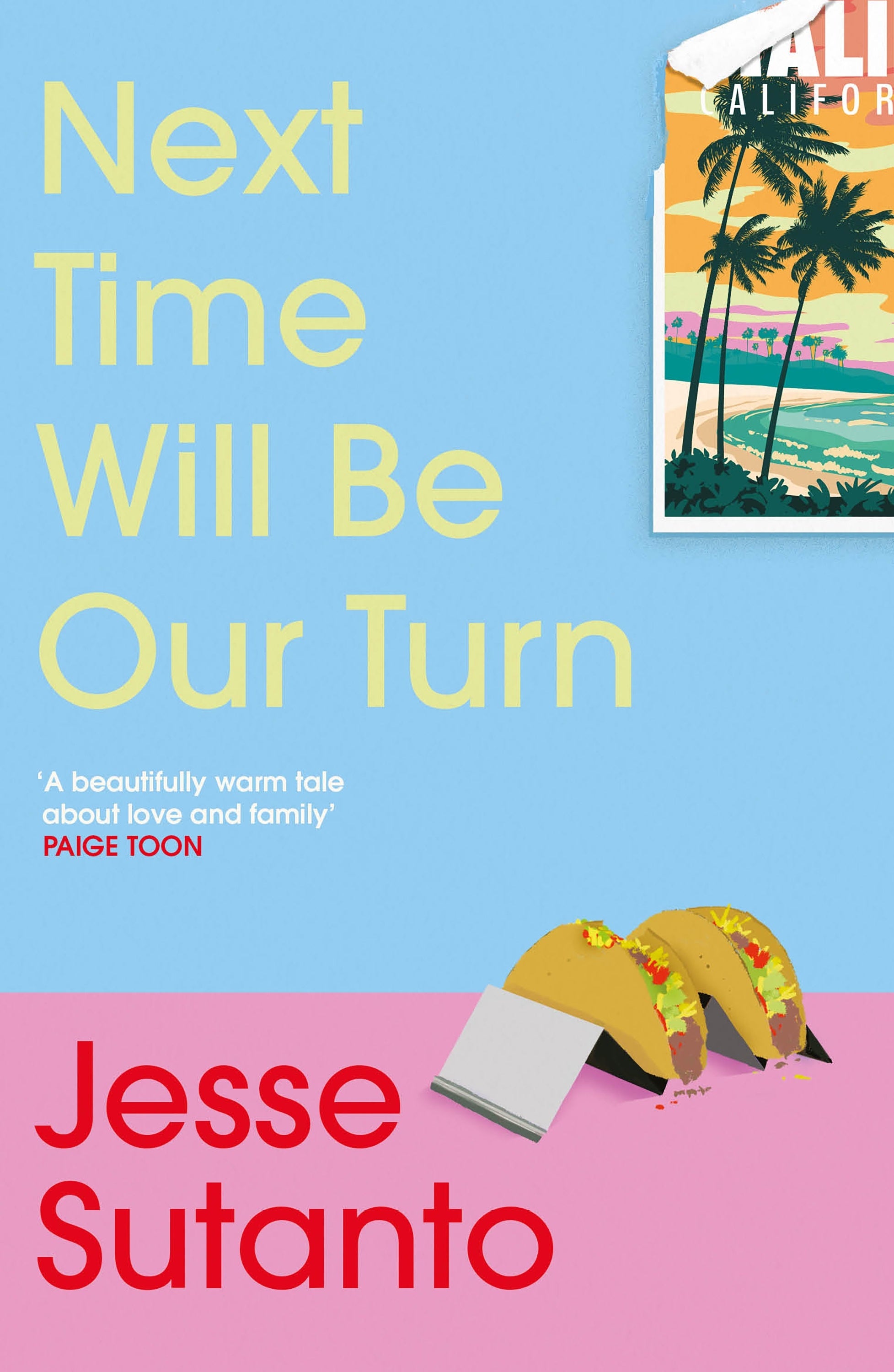 book cover of Next Time Will Be Our Turn by Jesse Sutanto showing tacos on a stand with a blue and pink background