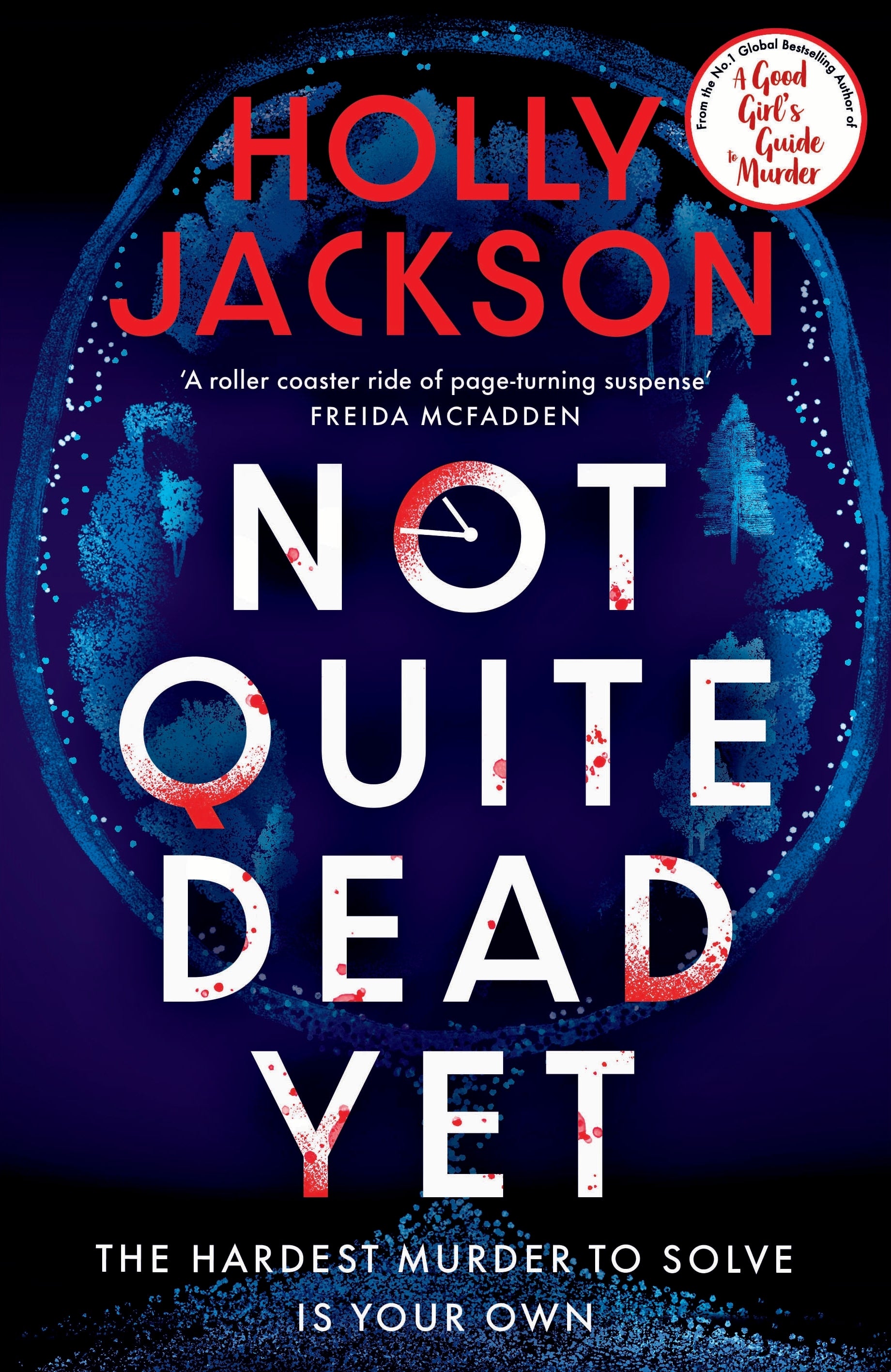 Book cover of 'Not Quite Dead Yet' by Holly Jackson with a dark background and red text.