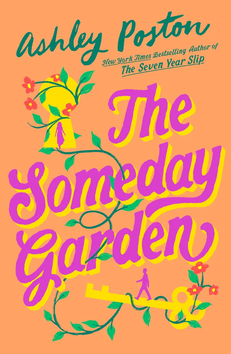 Book cover for 'The Someday Garden' by Ashley Poston, featuring a peach background with large purple title text outlined in yellow, teal author text at the top, and green vine illustrations with small red flowers.
