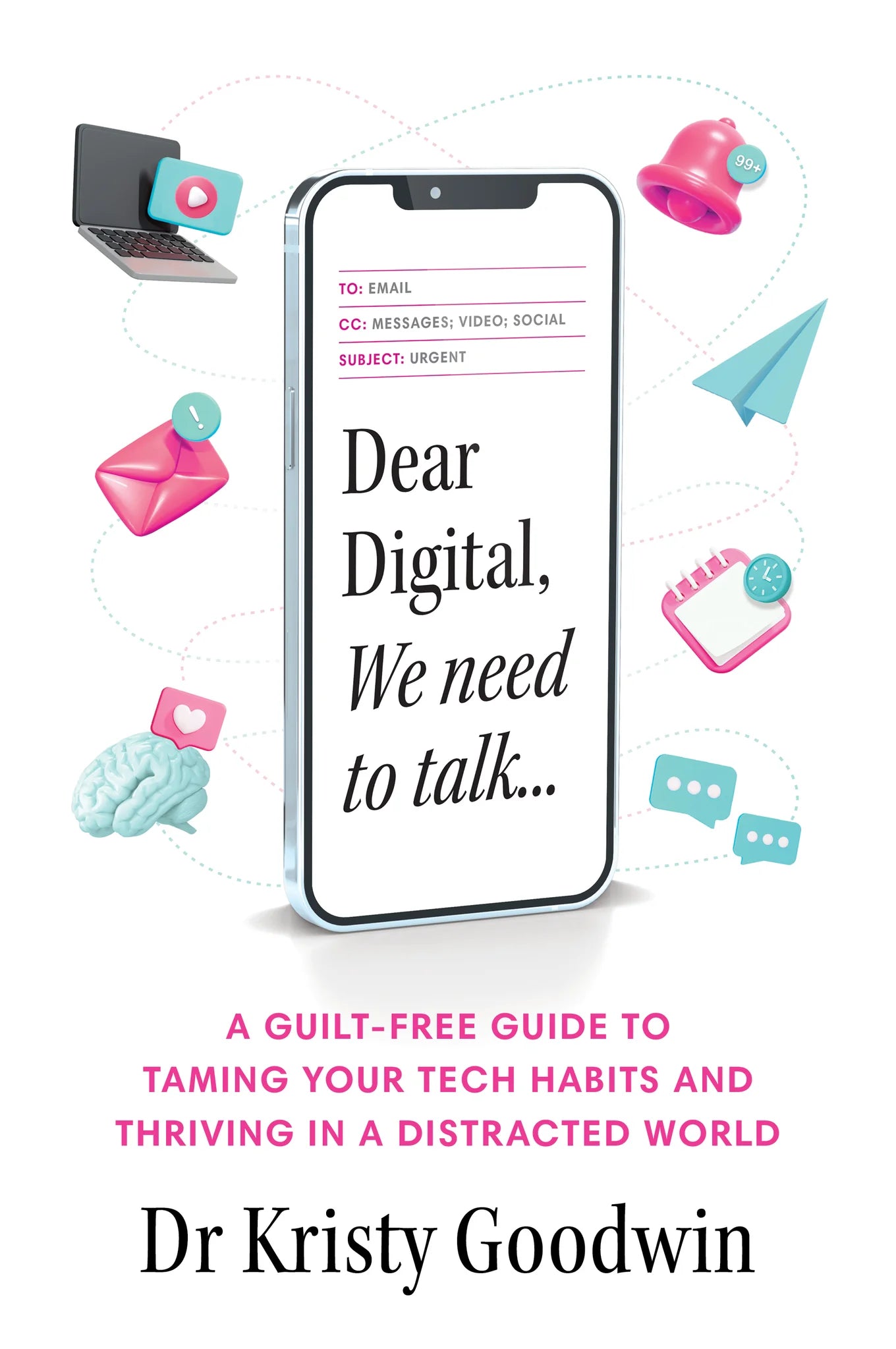 dear digital we need to talk by Dr Kristy Goodwin