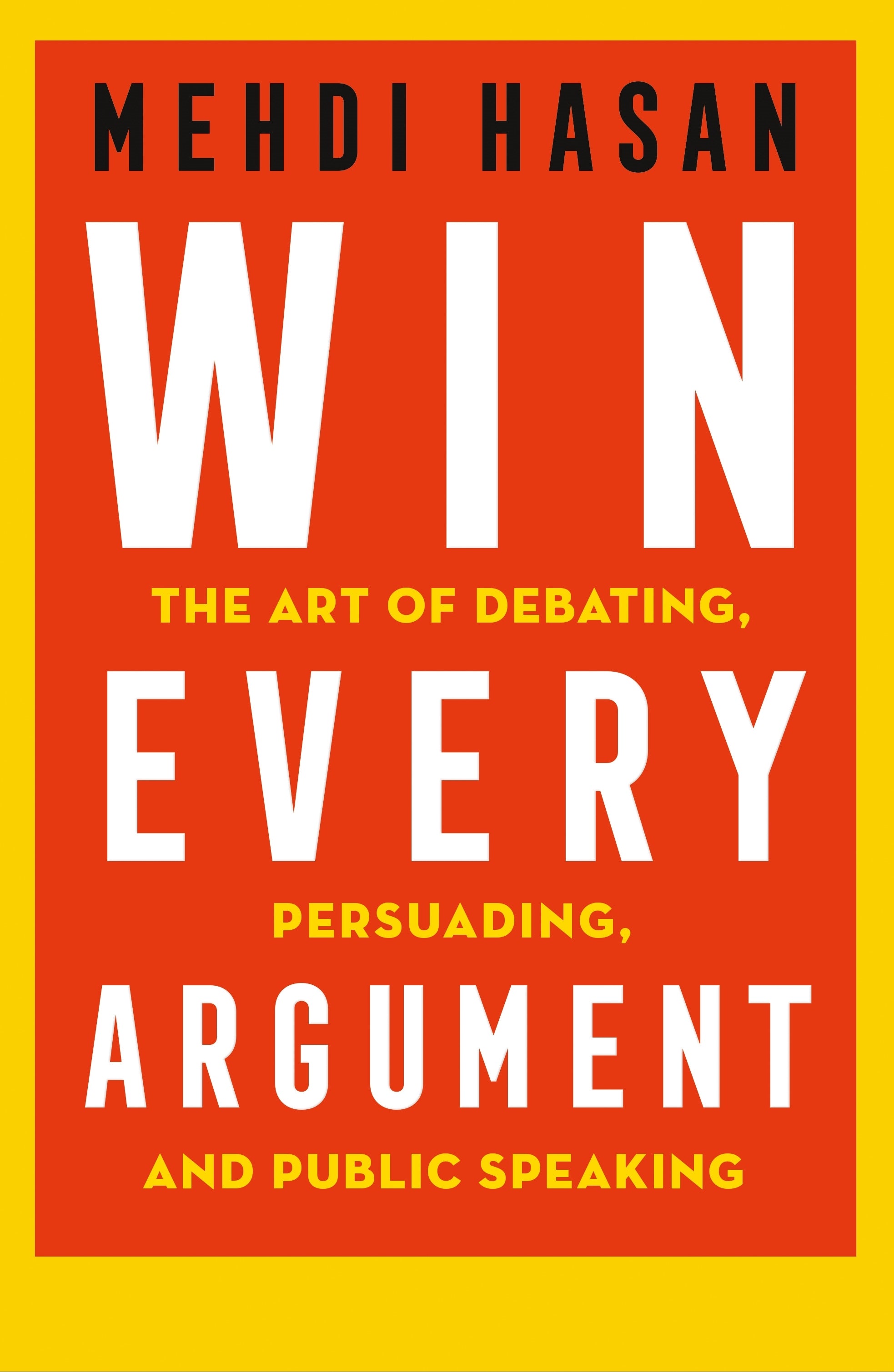 win every argument by Mehdi Hasan