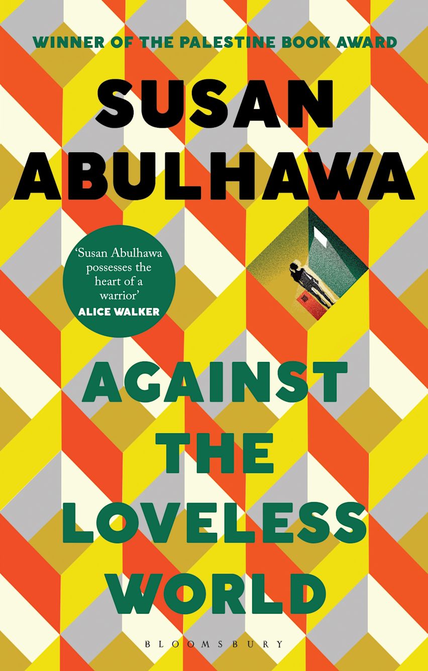 Book cover of 'Against the Loveless World' by Susan Abulhawa with geometric pattern