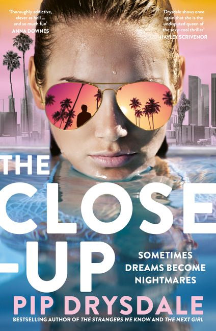 the close up by Pip Drysdale