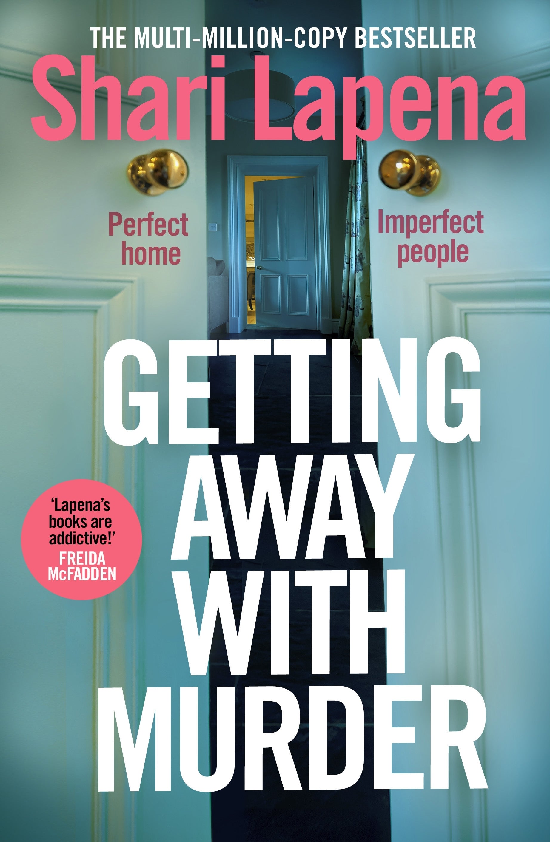 Getting away with murder by Shari Lapena