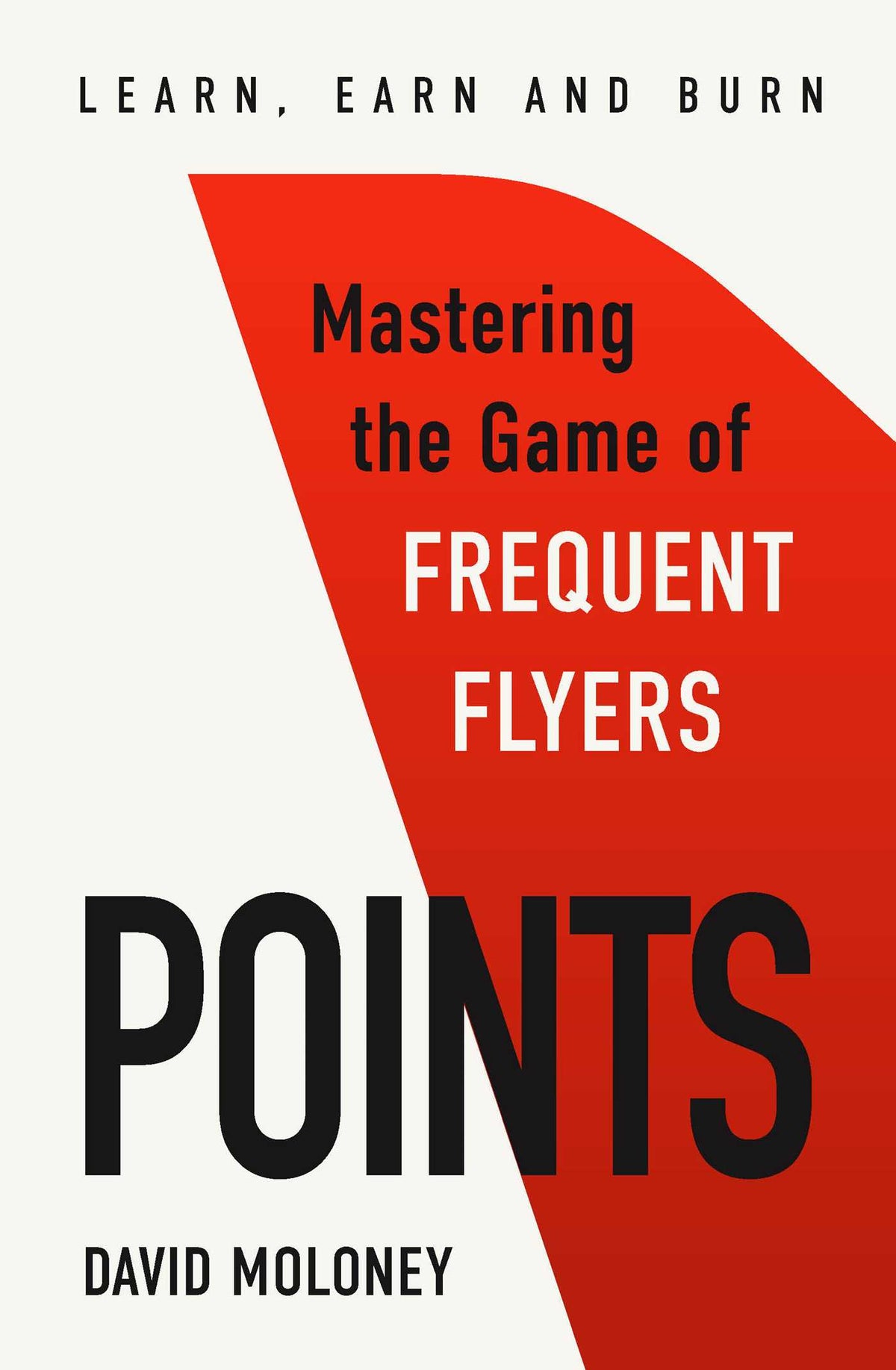POints mastering the game of frequent flyers by David Moloney