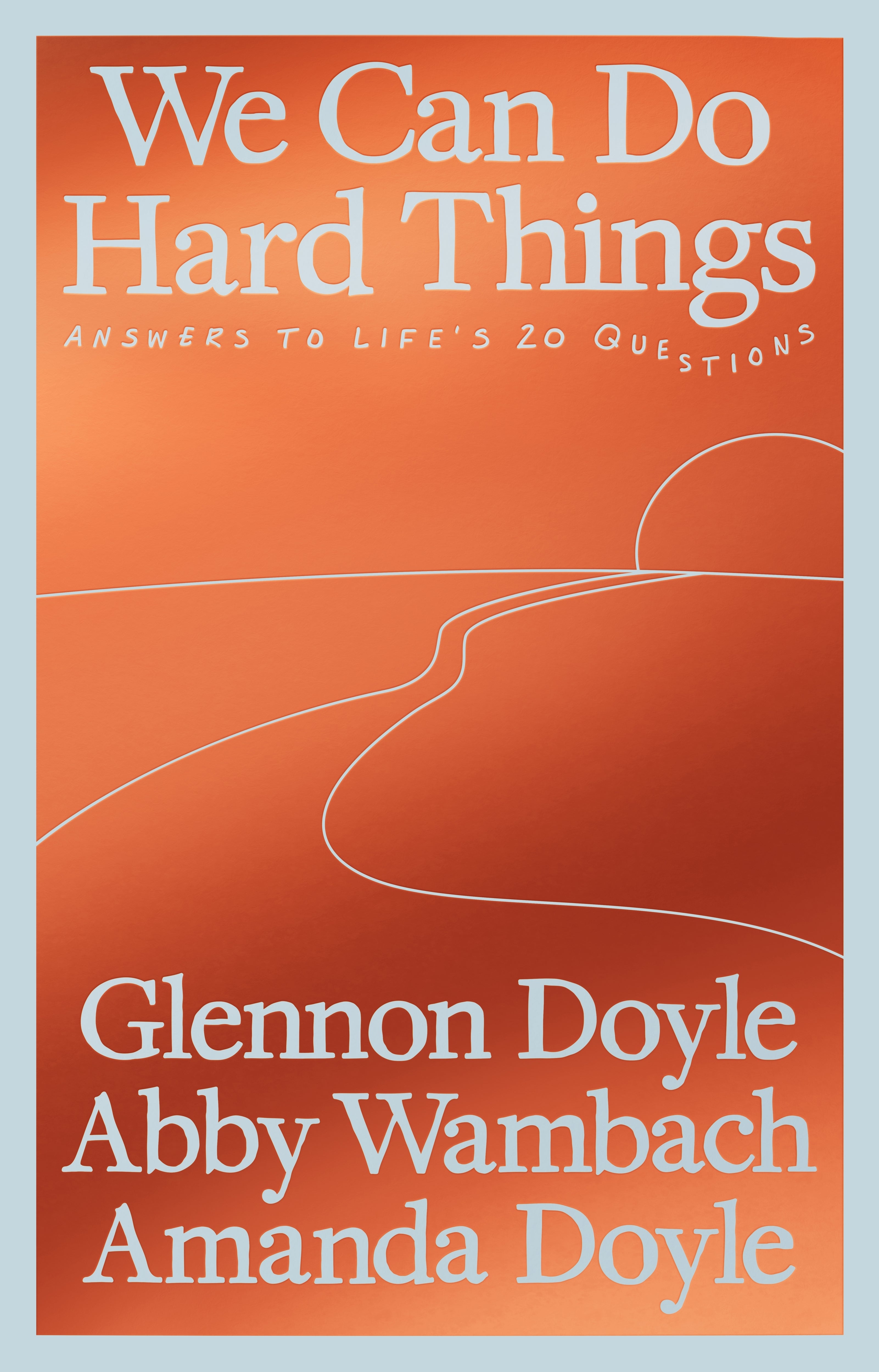 we can do hard things by Glennon Doyle Abby Wambach and Amanda Doyle