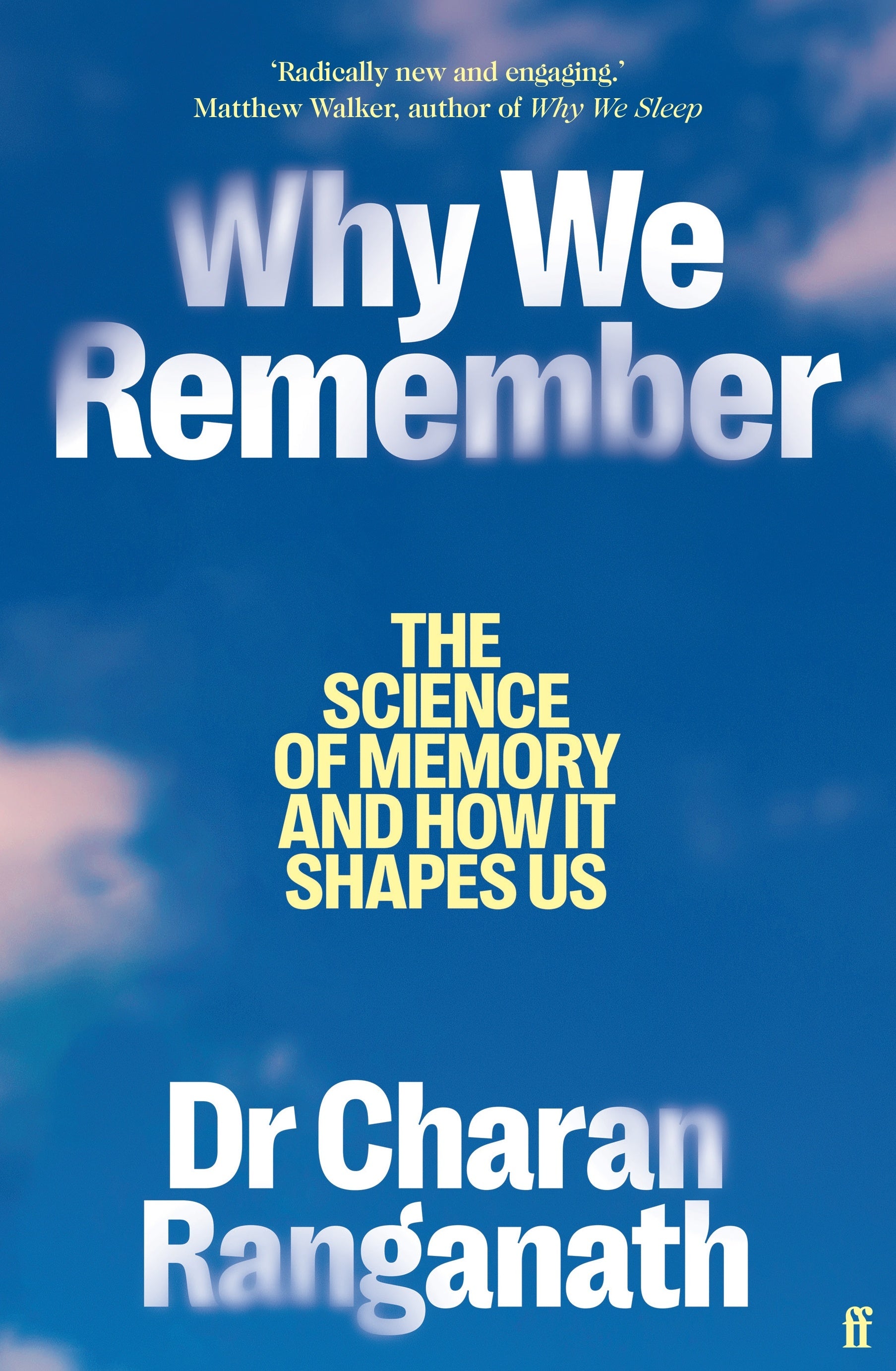 Why We Remember by Dr Charan Ranganath 